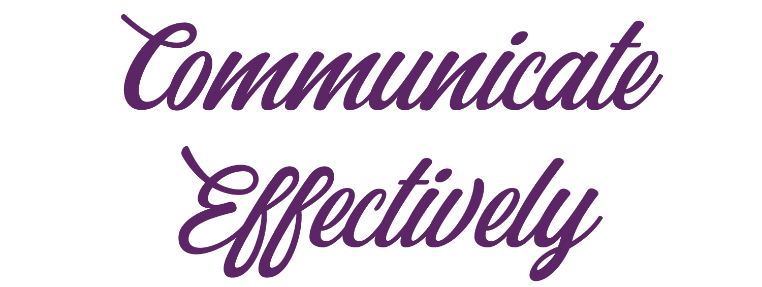 Communicate Effectively